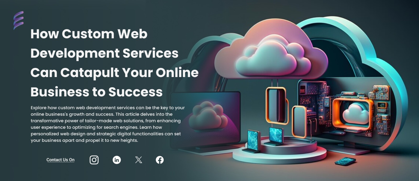 How Custom Web Development Services Can Catapult Your Online Business to Success